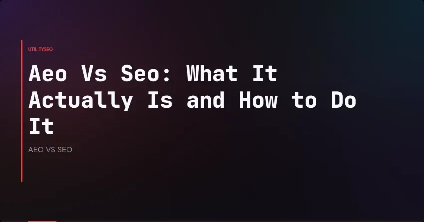 Aeo Vs Seo: What It Actually Is and How to Do It