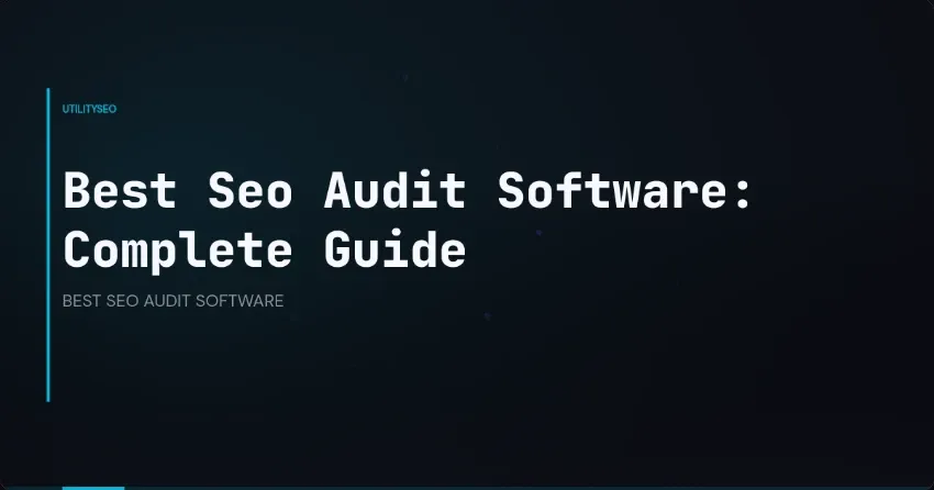 SEO Audit Software for Regulated and Compliance-Heavy Industries