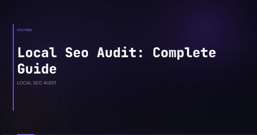 Local Seo Audit: Complete Guide