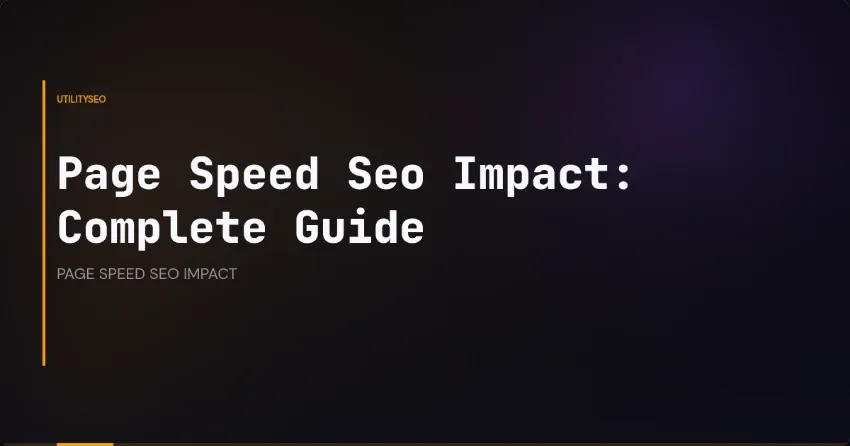 Page Speed Seo Impact: Complete Guide