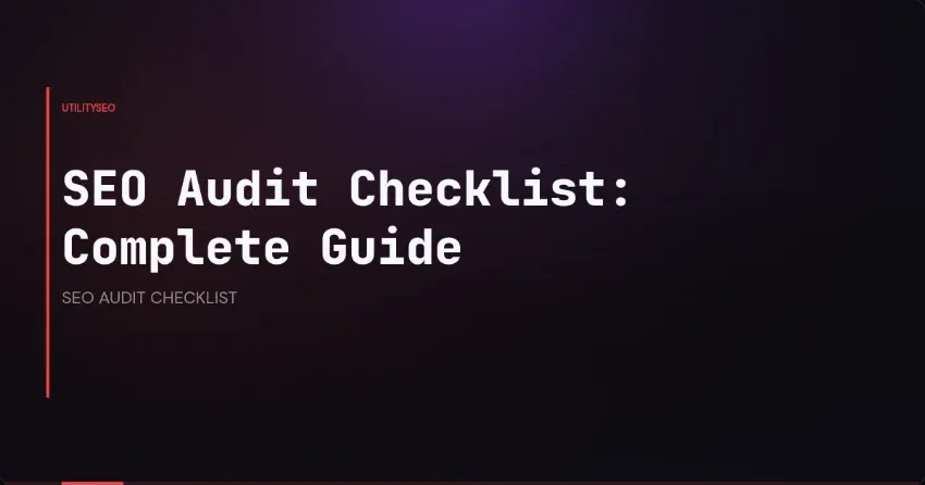 SEO Audit Checklist: Complete Guide