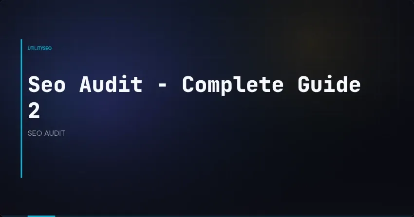 Seo Audit – Complete Guide 2