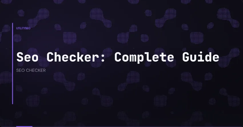 Seo Checker: Complete Guide