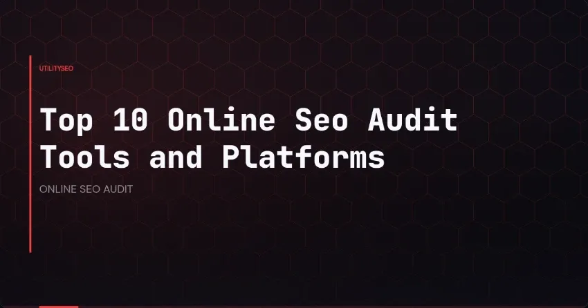 Top 10 Online Seo Audit Tools and Platforms