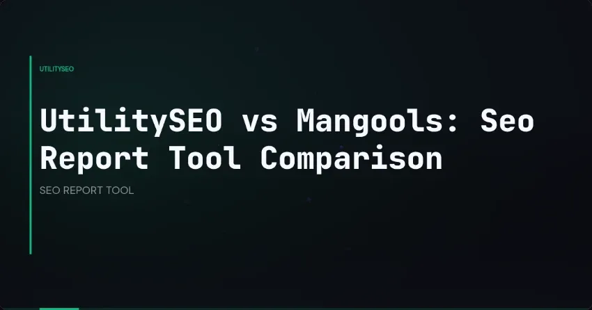 UtilitySEO vs Mangools: Seo Report Tool Comparison