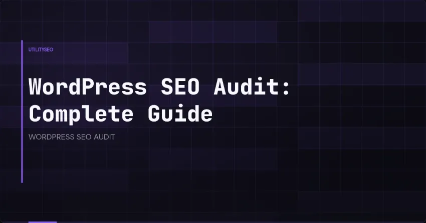 WordPress SEO Audit: Complete Guide
